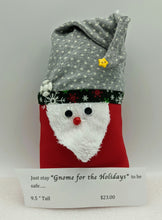 Load image into Gallery viewer, Just stay &quot; Gnome. For the Holidays&quot; to be safe- Doorstop- Sew Sonya  local pick up